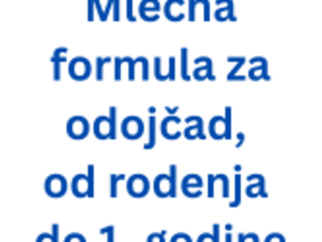 Mlečna formula za odojčad, od rođenja do 1. godine