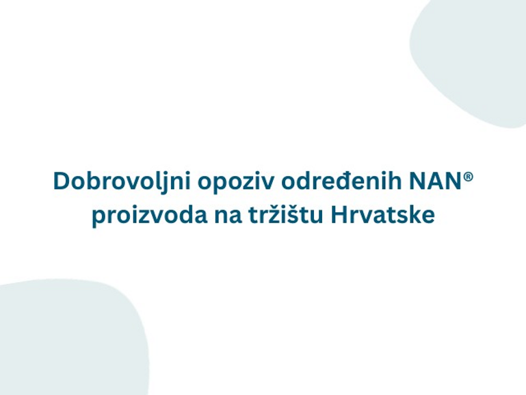 https://www.nestlebabyandme.hr/hr/dobrovoljni-opoziv-odredenih-nan-proizvoda-na-trzistu-hrvatske
